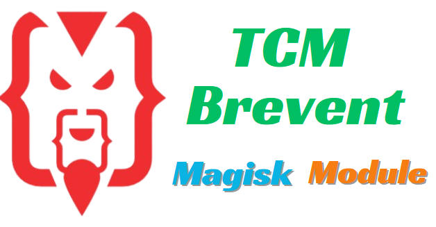 TCM Brevent Magisk Module