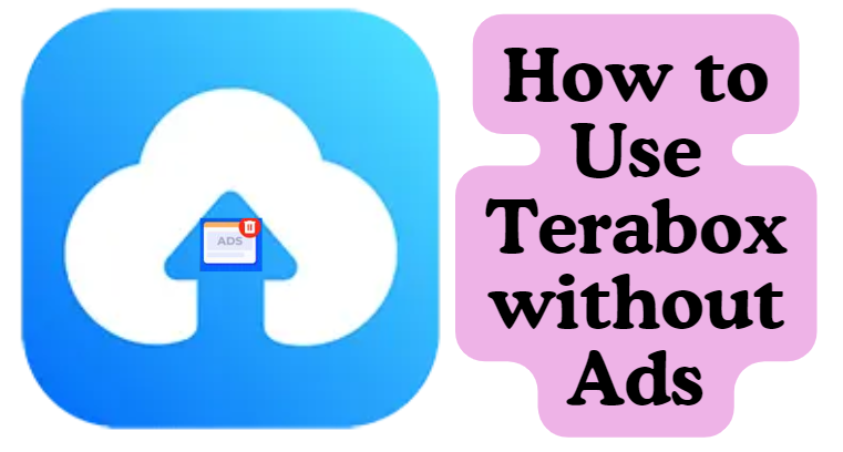 How to Use Terabox without Ads?