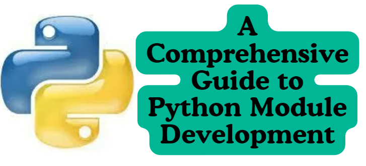 A Comprehensive Guide to Python Module Development