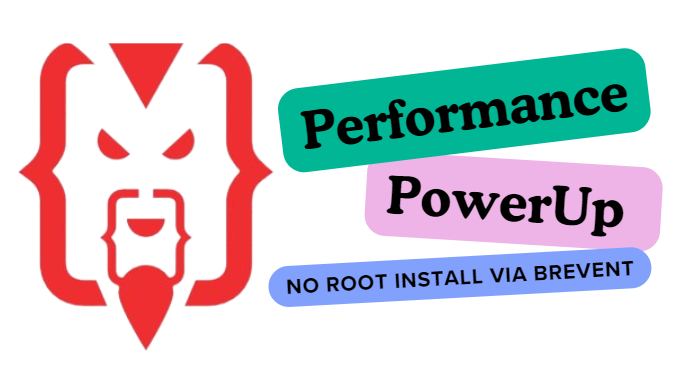 Performance PowerUp No Root Install Via Brevent 