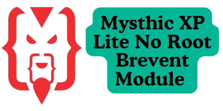 Mysthic XP Lite No Root Brevent Module