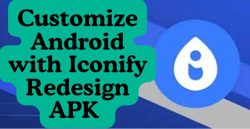 Customize Android with Iconify Redesign APK V6.7.6