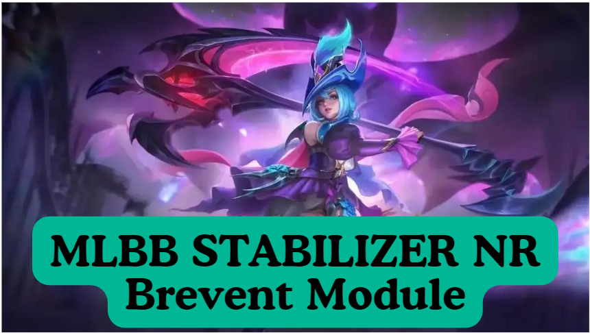 MLBB STABILIZER NR Brevent Module