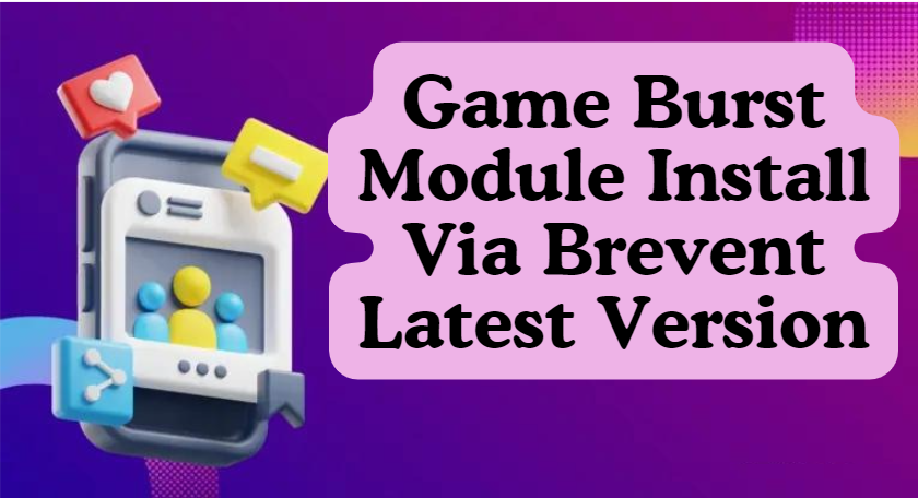 Game Burst Module Install Via Brevent Latest Version