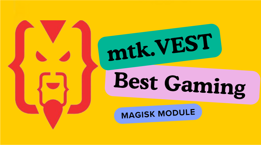 mtk.VEST Best Gaming Magisk Module For MTK Devices
