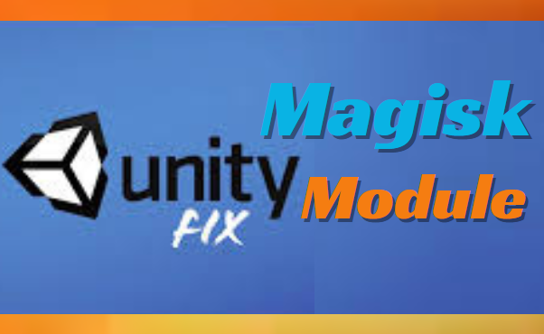 Unity Fix Magisk Module Best For Gaming