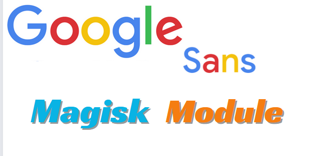 Google Sans Magisk Module New Version
