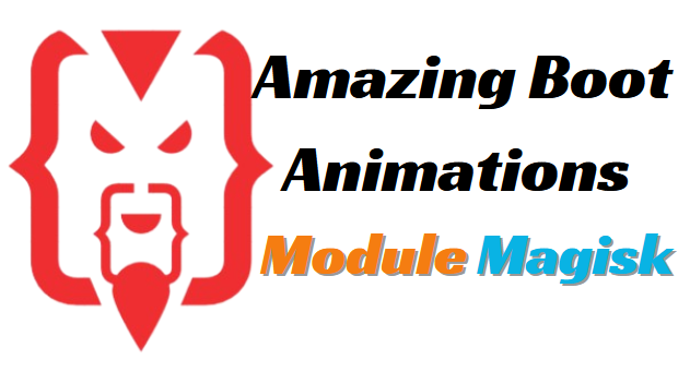 Top 5 Best Amazing Boot Animations Magisk Module for any Android