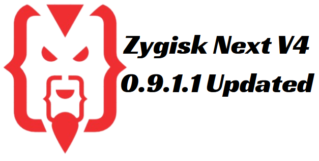 Zygisk Next V4 0.9.1.1 Updated