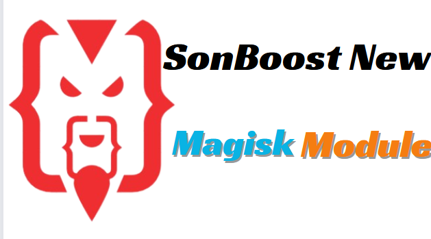 SonBoost New Magisk Module