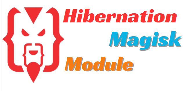 Hibernation Magisk Module Latest